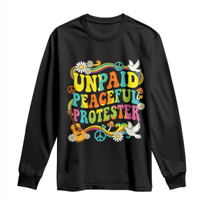 Unpaid Peaceful Protester Retro Hippie Rainbow Long Sleeve Shirt Flower Power Peace Activist TS02 Black Print Your Wear