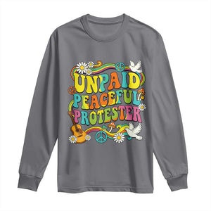 Unpaid Peaceful Protester Retro Hippie Rainbow Long Sleeve Shirt Flower Power Peace Activist TS02 Charcoal Print Your Wear