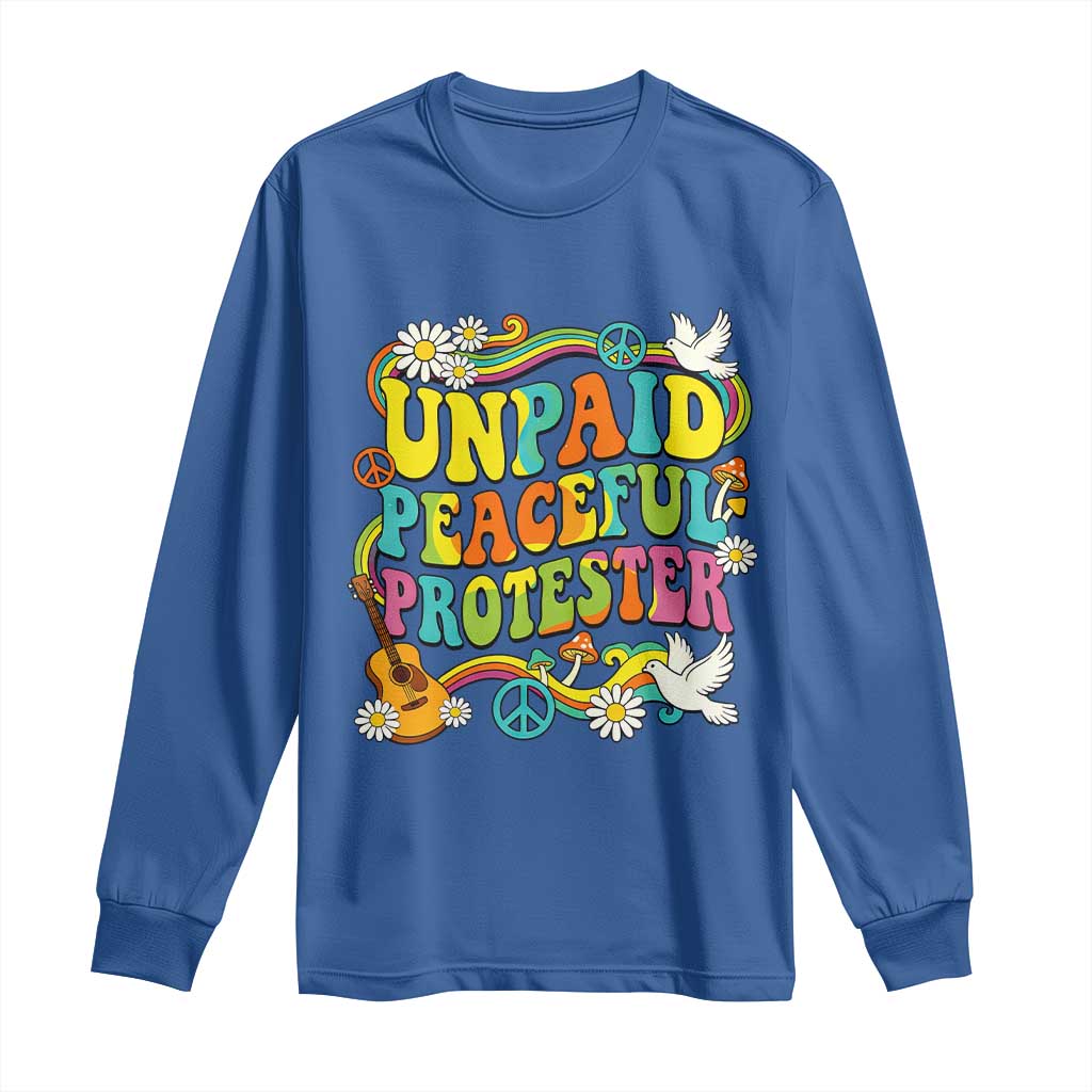 Unpaid Peaceful Protester Retro Hippie Rainbow Long Sleeve Shirt Flower Power Peace Activist TS02 Royal Blue Print Your Wear