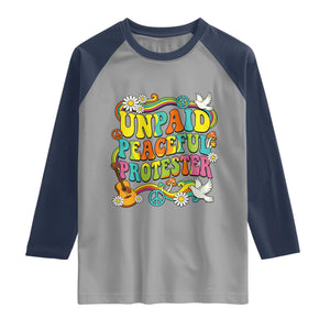 Unpaid Peaceful Protester Retro Hippie Rainbow Raglan Shirt Flower Power Peace Activist TS02 Sport Gray Navy Print Your Wear