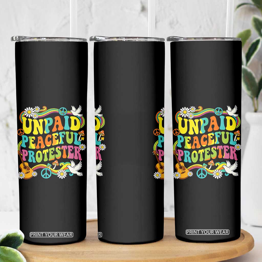 Unpaid Peaceful Protester Retro Hippie Rainbow Skinny Tumbler Flower Power Peace Activist TS02 Print Your Wear