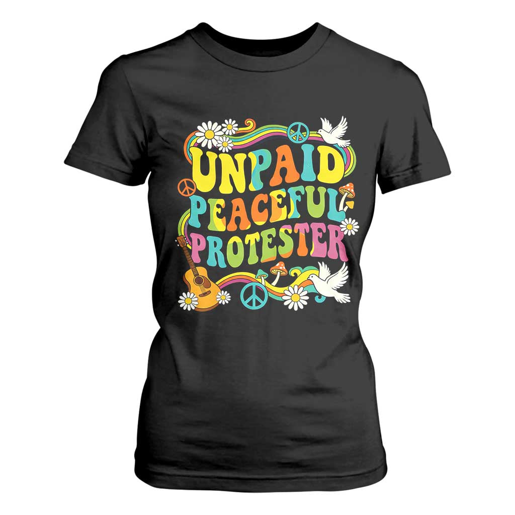 Unpaid Peaceful Protester Retro Hippie Rainbow T Shirt For Women Flower Power Peace Activist TS02 Black Print Your Wear