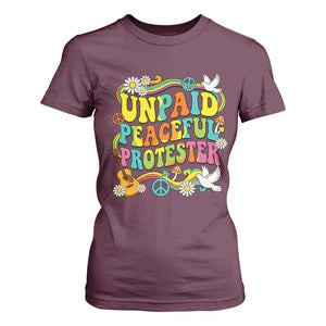 Unpaid Peaceful Protester Retro Hippie Rainbow T Shirt For Women Flower Power Peace Activist TS02 Maroon Print Your Wear