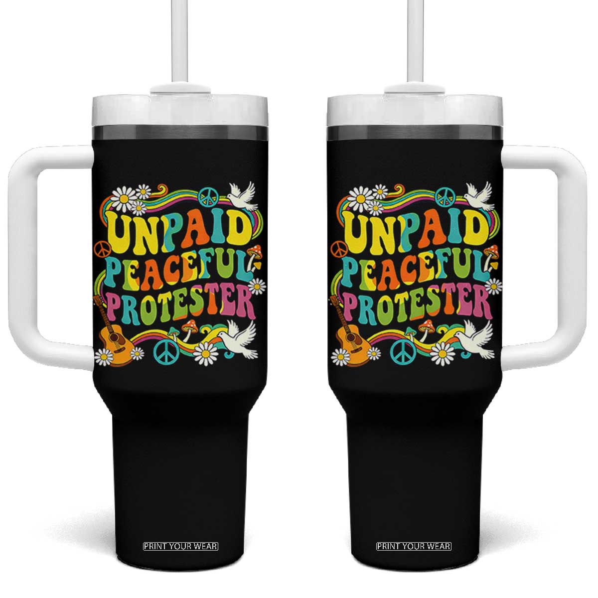 Unpaid Peaceful Protester Retro Hippie Rainbow Tumbler With Handle Flower Power Peace Activist TS02 One Size: 40 oz Black Print Your Wear