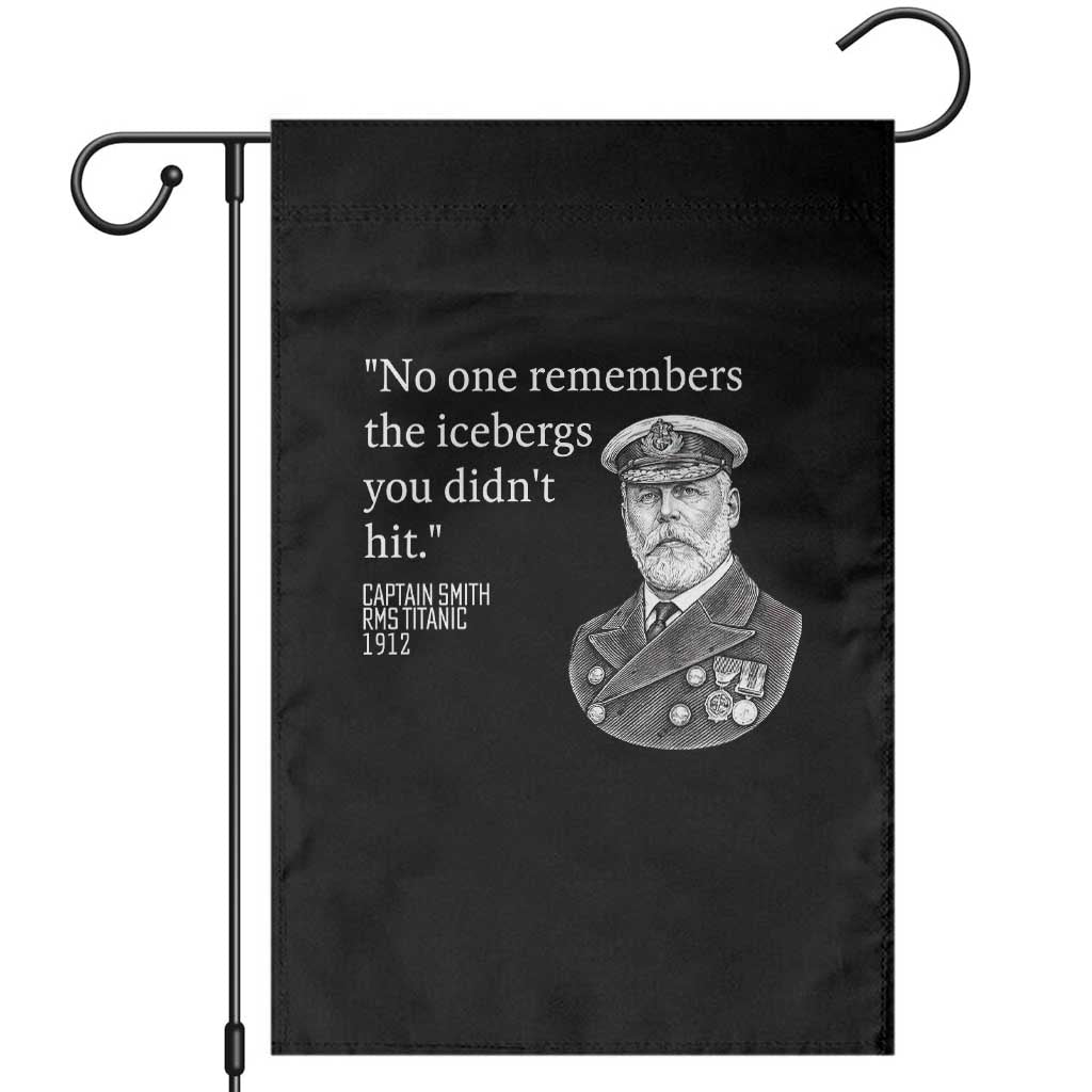 Funny Vintage Ship Captain Saying Garden Flag No One Remembers the Icebergs You Did Not Hit Dark Humor TS02 Black Print Your Wear