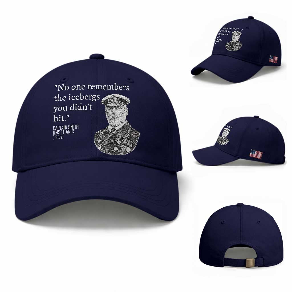 Funny Vintage Ship Captain Saying Baseball Cap No One Remembers the Icebergs You Did Not Hit Dark Humor TS02 Baseball Cap Universal Fit Dark Blue Print Your Wear