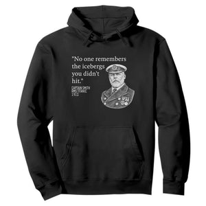 Funny Vintage Ship Captain Saying Hoodie No One Remembers the Icebergs You Did Not Hit Dark Humor TS02 Black Print Your Wear