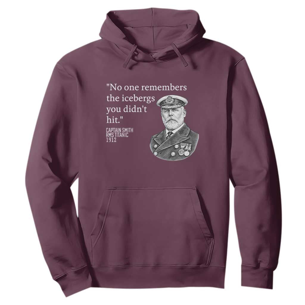 Funny Vintage Ship Captain Saying Hoodie No One Remembers the Icebergs You Did Not Hit Dark Humor TS02 Maroon Print Your Wear