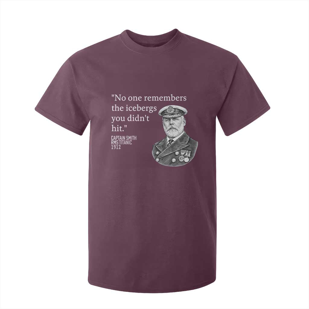 Funny Vintage Ship Captain Saying T Shirt For Kid No One Remembers the Icebergs You Did Not Hit Dark Humor TS02 Maroon Print Your Wear