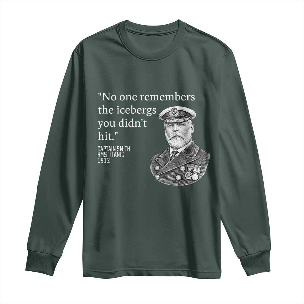 Funny Vintage Ship Captain Saying Long Sleeve Shirt No One Remembers the Icebergs You Did Not Hit Dark Humor TS02 Dark Forest Green Print Your Wear