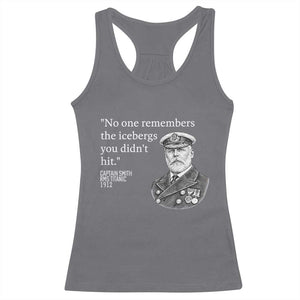 Funny Vintage Ship Captain Saying Racerback Tank Top No One Remembers the Icebergs You Did Not Hit Dark Humor TS02 Charcoal Print Your Wear
