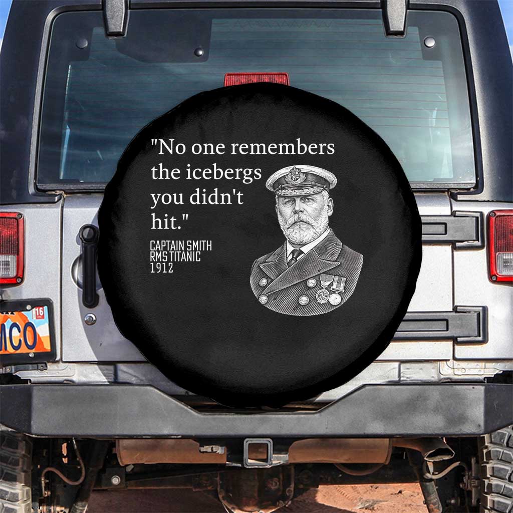 Funny Vintage Ship Captain Saying Spare Tire Cover No One Remembers the Icebergs You Did Not Hit Dark Humor TS02 No hole Black Print Your Wear