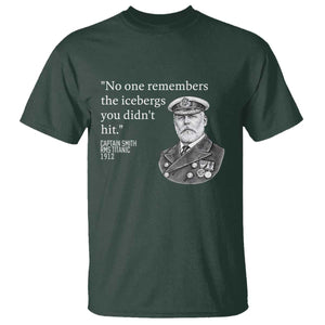 Funny Vintage Ship Captain Saying T Shirt No One Remembers the Icebergs You Did Not Hit Dark Humor TS02 Dark Forest Green Print Your Wear
