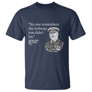 Funny Vintage Ship Captain Saying T Shirt No One Remembers the Icebergs You Did Not Hit Dark Humor TS02 Navy Print Your Wear