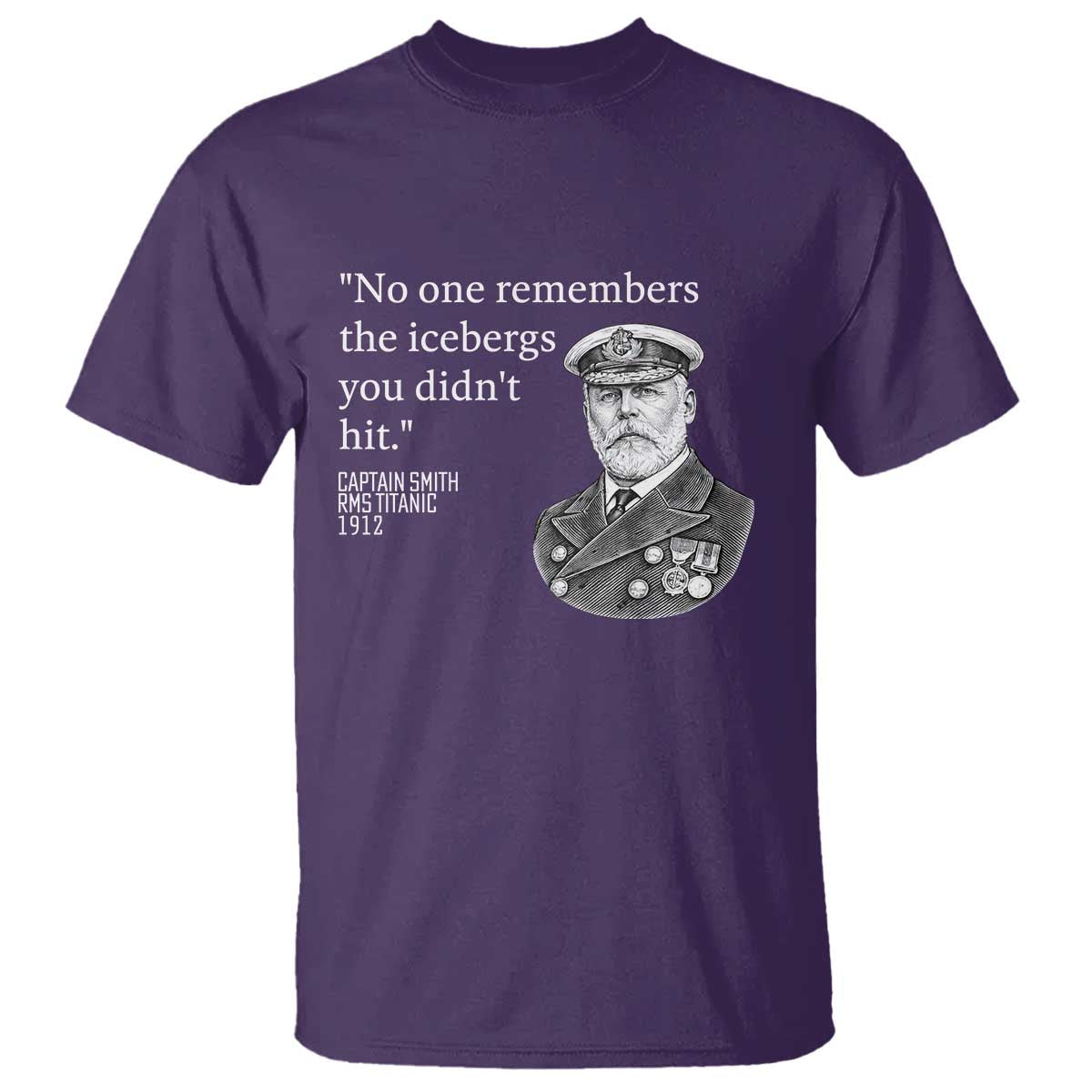 Funny Vintage Ship Captain Saying T Shirt No One Remembers the Icebergs You Did Not Hit Dark Humor TS02 Purple Print Your Wear