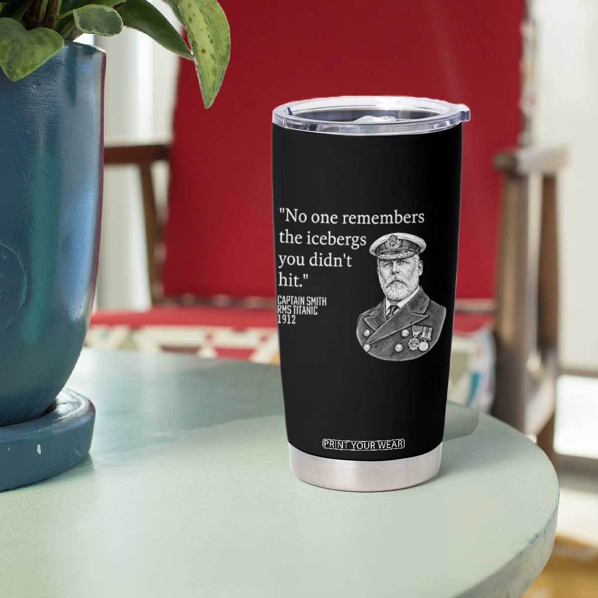 Funny Vintage Ship Captain Saying Tumbler Cup No One Remembers the Icebergs You Did Not Hit Dark Humor TS02 Print Your Wear