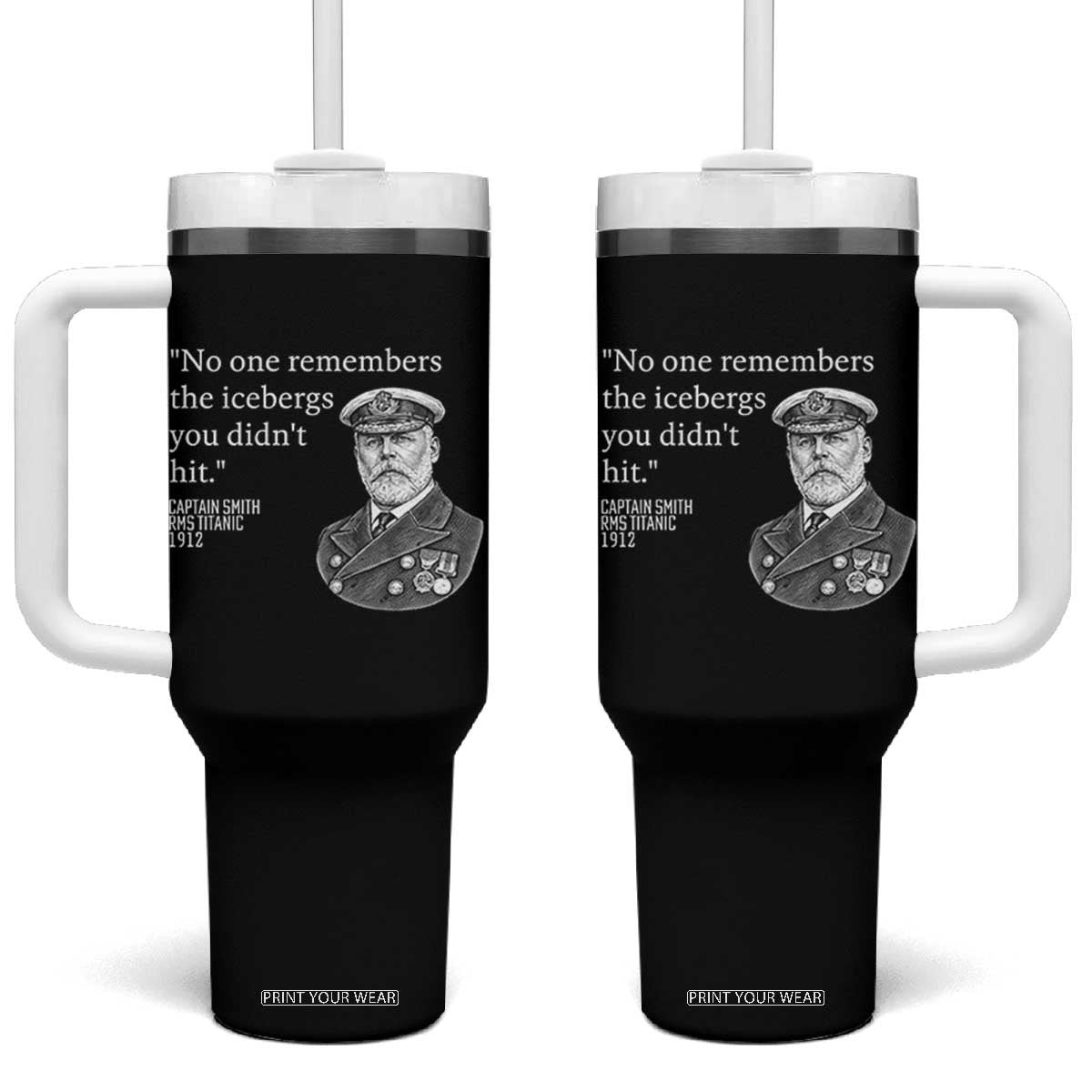 Funny Vintage Ship Captain Saying Tumbler With Handle No One Remembers the Icebergs You Did Not Hit Dark Humor TS02 One Size: 40 oz Black Print Your Wear