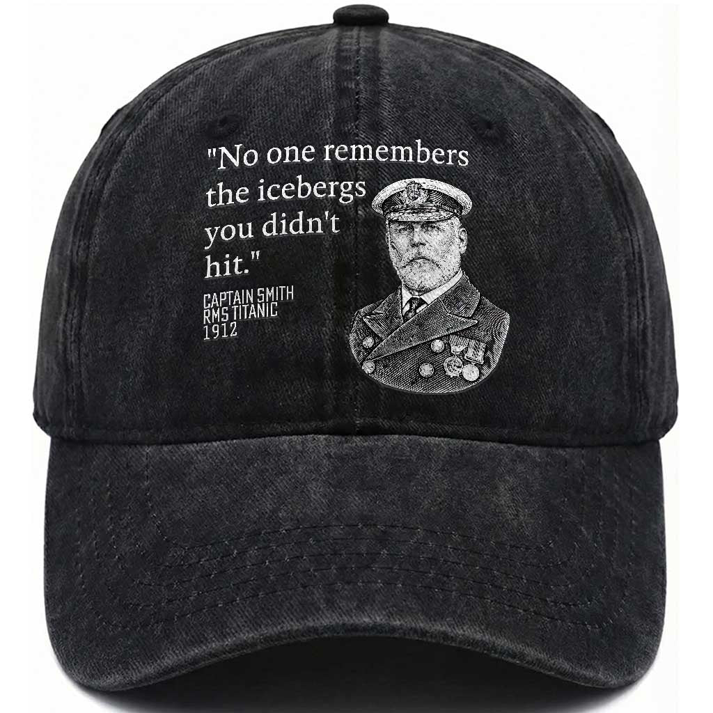 Funny Vintage Ship Captain Saying Washed Cotton Baseball Cap No One Remembers the Icebergs You Did Not Hit Dark Humor TS02 Print Your Wear