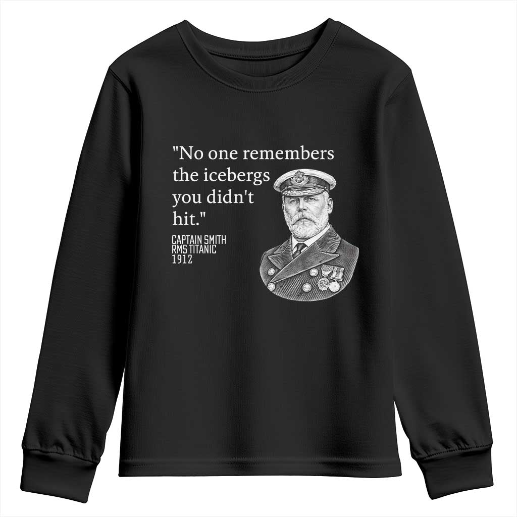 Funny Vintage Ship Captain Saying Youth Sweatshirt No One Remembers the Icebergs You Did Not Hit Dark Humor TS02 Black Print Your Wear