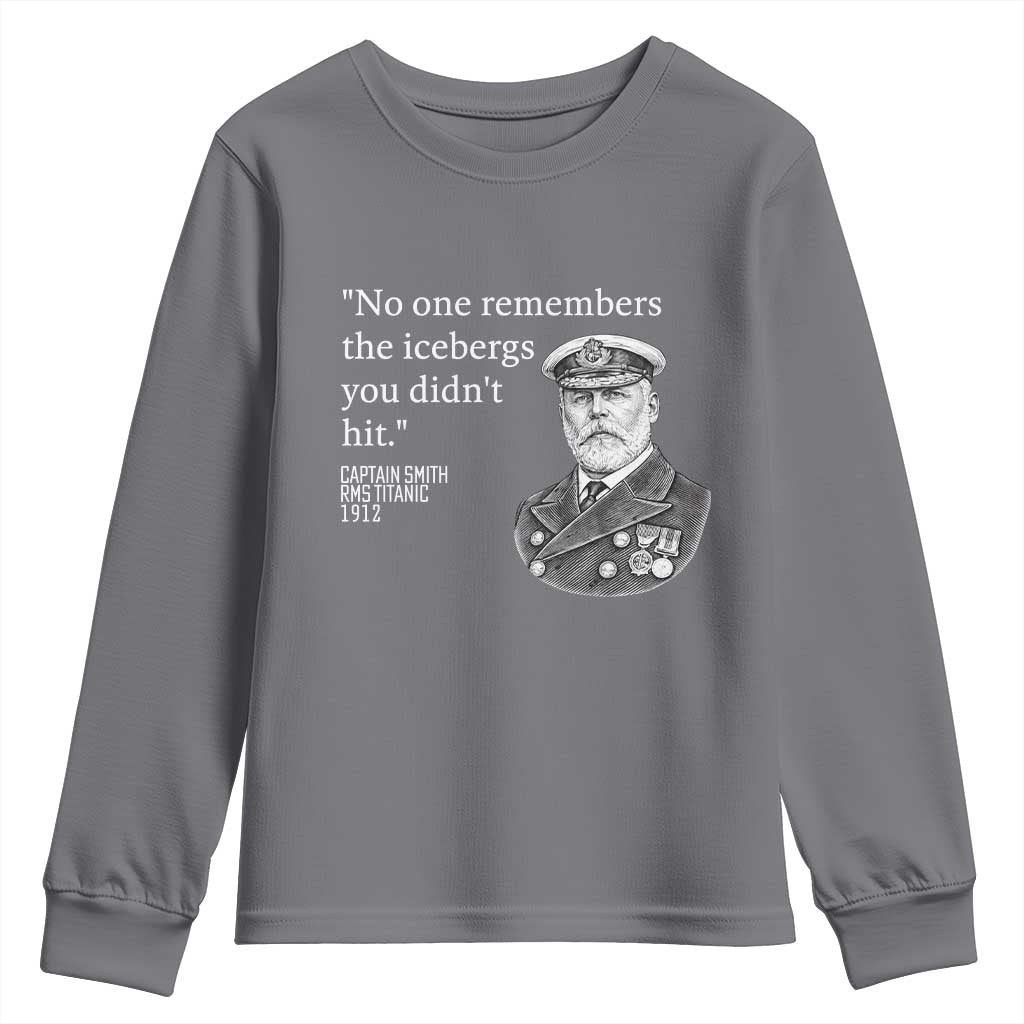 Funny Vintage Ship Captain Saying Youth Sweatshirt No One Remembers the Icebergs You Did Not Hit Dark Humor TS02 Charcoal Print Your Wear