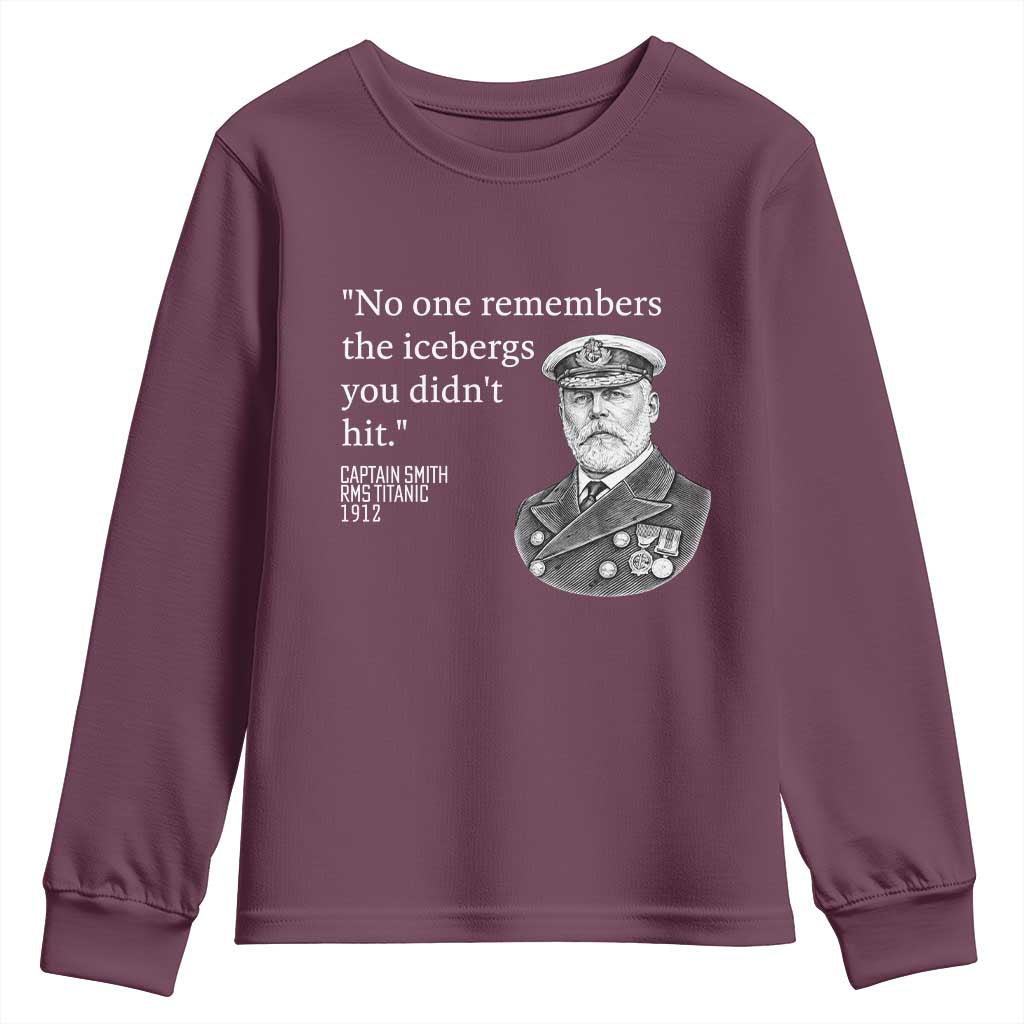 Funny Vintage Ship Captain Saying Youth Sweatshirt No One Remembers the Icebergs You Did Not Hit Dark Humor TS02 Maroon Print Your Wear