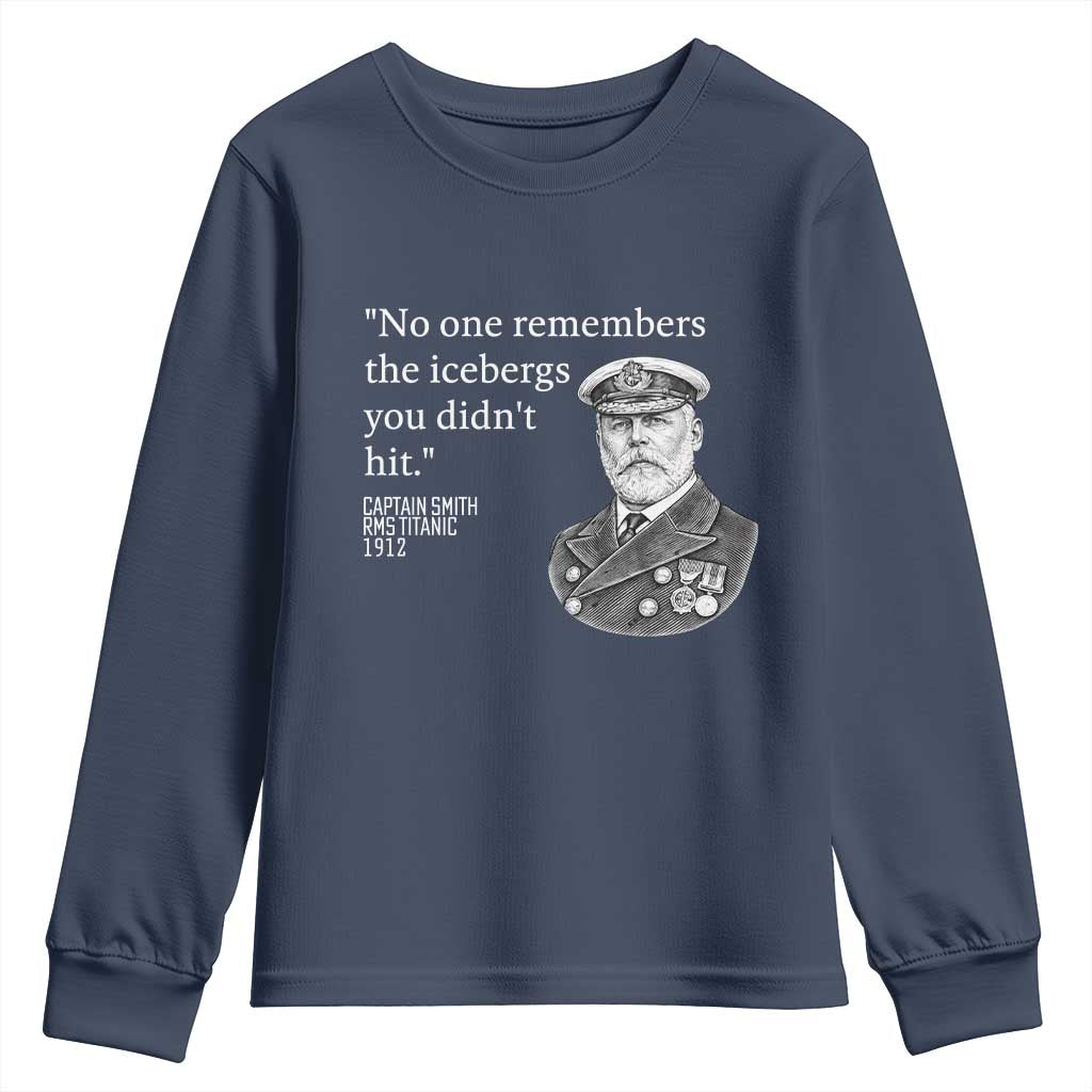 Funny Vintage Ship Captain Saying Youth Sweatshirt No One Remembers the Icebergs You Did Not Hit Dark Humor TS02 Navy Print Your Wear