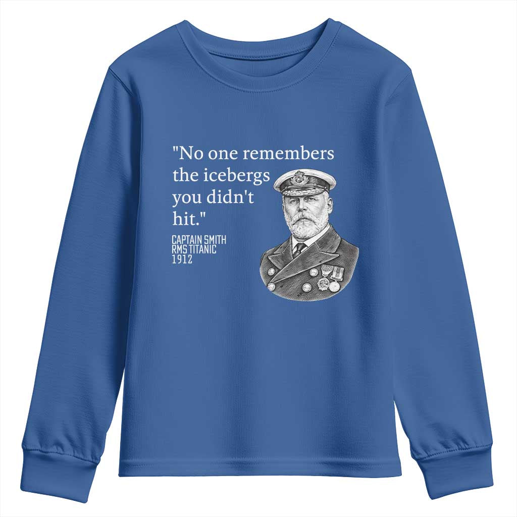 Funny Vintage Ship Captain Saying Youth Sweatshirt No One Remembers the Icebergs You Did Not Hit Dark Humor TS02 Royal Blue Print Your Wear