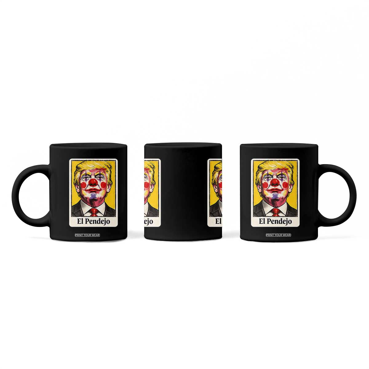 El Pendejo Clown Portrait Satire Coffee Mug Bold Political Humor Vintage Caricature TS02 Print Your Wear