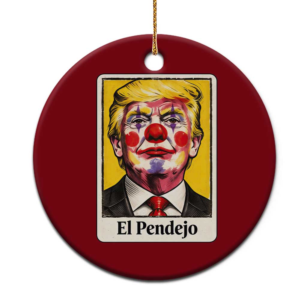 El Pendejo Clown Portrait Satire Ceramic Ornament Bold Political Humor Vintage Caricature TS02 1pc Red Print Your Wear