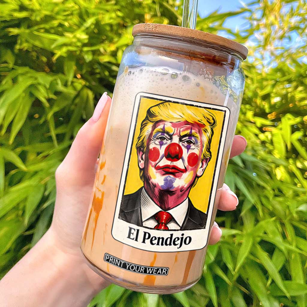 El Pendejo Clown Portrait Satire Glass Can Bold Political Humor Vintage Caricature TS02 Black Print Your Wear