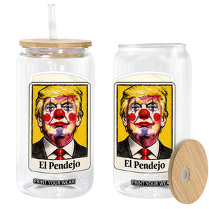 El Pendejo Clown Portrait Satire Glass Can Bold Political Humor Vintage Caricature TS02 Print Your Wear