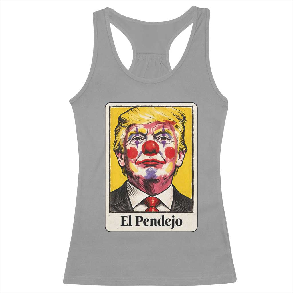 El Pendejo Clown Portrait Satire Racerback Tank Top Bold Political Humor Vintage Caricature TS02 Sport Gray Print Your Wear