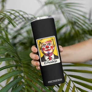 El Pendejo Clown Portrait Satire Skinny Tumbler Bold Political Humor Vintage Caricature TS02 Print Your Wear