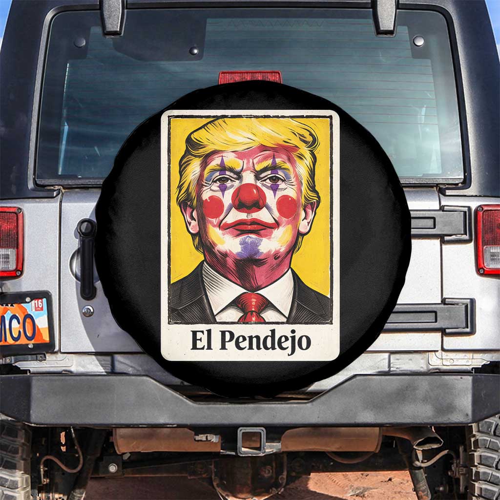 El Pendejo Clown Portrait Satire Spare Tire Cover Bold Political Humor Vintage Caricature TS02 No hole Black Print Your Wear