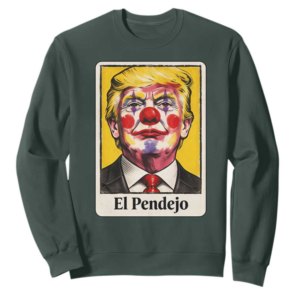 El Pendejo Clown Portrait Satire Sweatshirt Bold Political Humor Vintage Caricature TS02 Dark Forest Green Print Your Wear