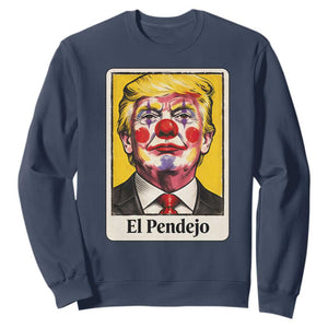 El Pendejo Clown Portrait Satire Sweatshirt Bold Political Humor Vintage Caricature TS02 Navy Print Your Wear