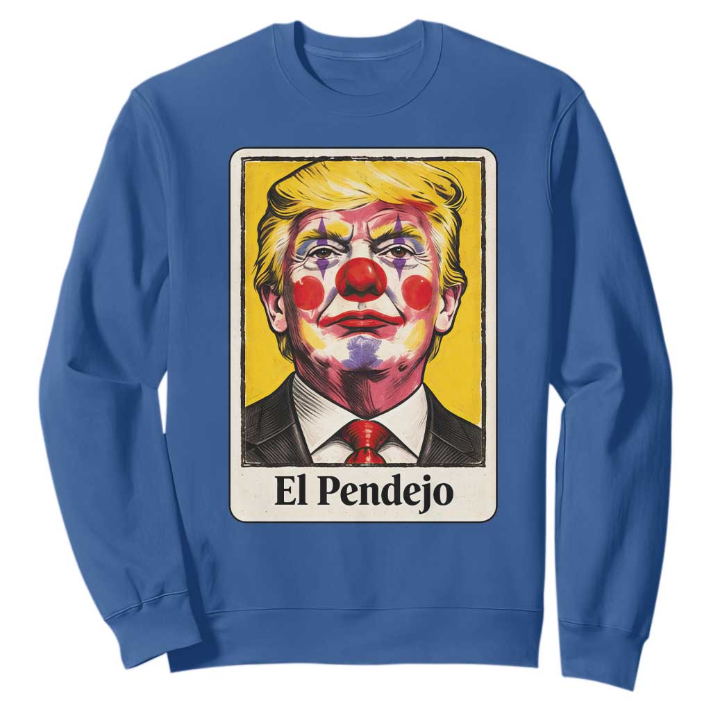 El Pendejo Clown Portrait Satire Sweatshirt Bold Political Humor Vintage Caricature TS02 Royal Blue Print Your Wear