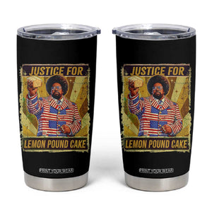 Justice for Lemon Pound Cake Vintage Retro Tumbler Cup Funny Viral Hip Hop Meme Parody Internet Culture Fans TS02 Black Print Your Wear