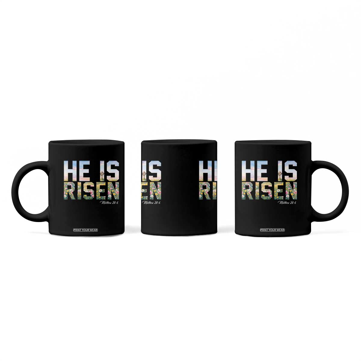 He Is Risen Matthew 28:6 Floral Christian Easter Coffee Mug Spring Flowers Cross Landscape Faith Inspirational Gift TS02 Print Your Wear