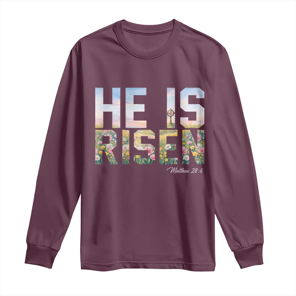 He Is Risen Matthew 28:6 Floral Christian Easter Long Sleeve Shirt Spring Flowers Cross Landscape Faith Inspirational Gift TS02 Maroon Print Your Wear