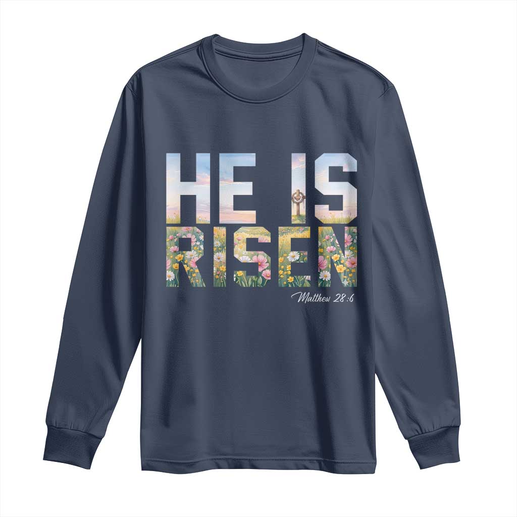 He Is Risen Matthew 28:6 Floral Christian Easter Long Sleeve Shirt Spring Flowers Cross Landscape Faith Inspirational Gift TS02 Navy Print Your Wear