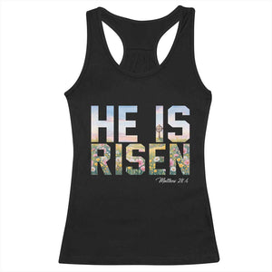 He Is Risen Matthew 28:6 Floral Christian Easter Racerback Tank Top Spring Flowers Cross Landscape Faith Inspirational Gift TS02 Black Print Your Wear