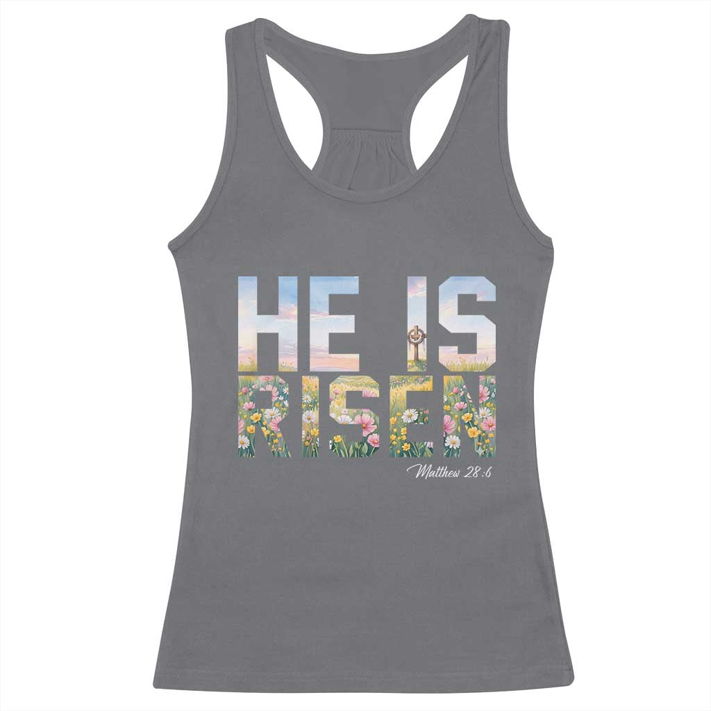 He Is Risen Matthew 28:6 Floral Christian Easter Racerback Tank Top Spring Flowers Cross Landscape Faith Inspirational Gift TS02 Charcoal Print Your Wear