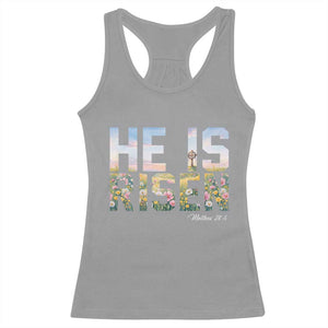 He Is Risen Matthew 28:6 Floral Christian Easter Racerback Tank Top Spring Flowers Cross Landscape Faith Inspirational Gift TS02 Sport Gray Print Your Wear