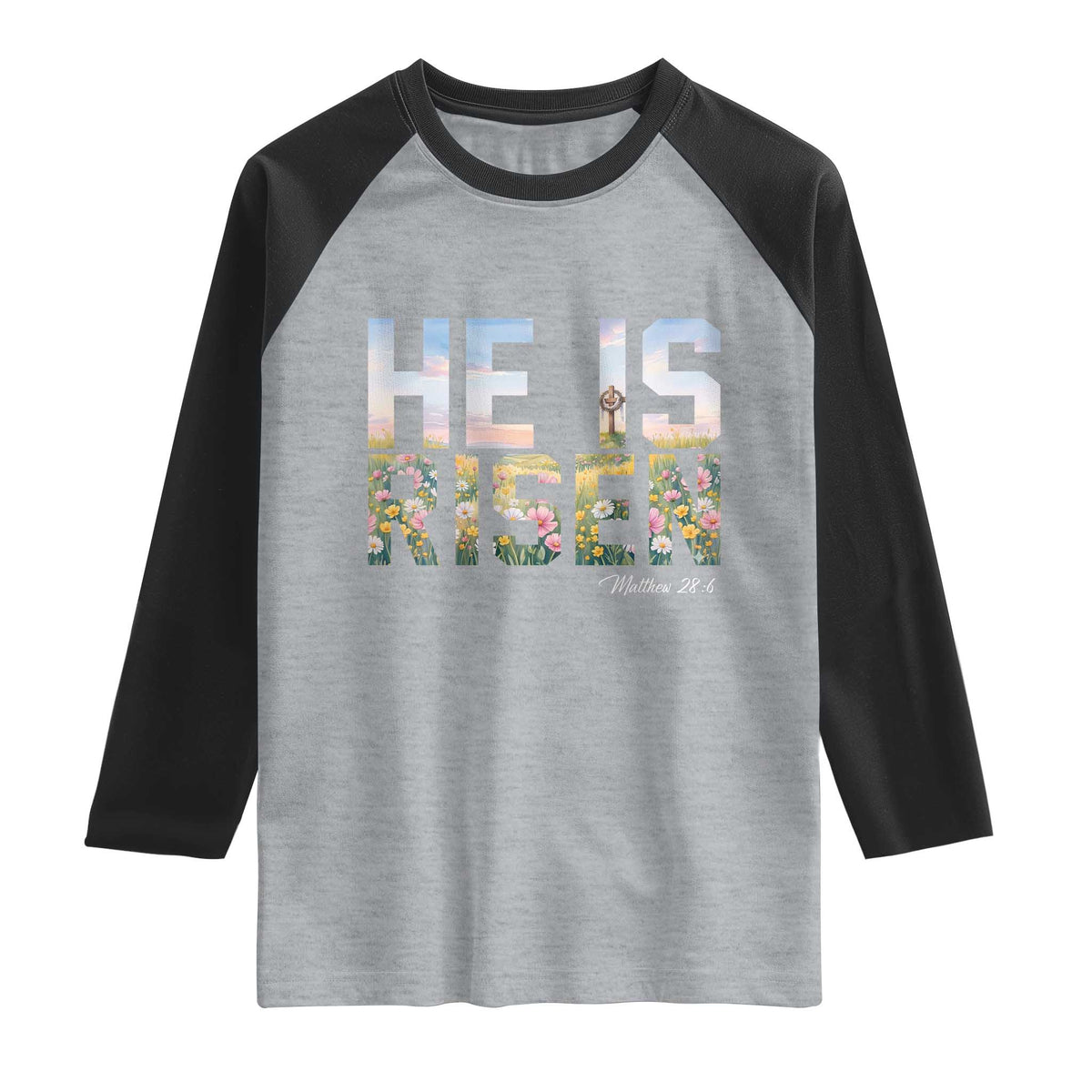 He Is Risen Matthew 28:6 Floral Christian Easter Raglan Shirt Spring Flowers Cross Landscape Faith Inspirational Gift TS02 Heather Gray Black Print Your Wear