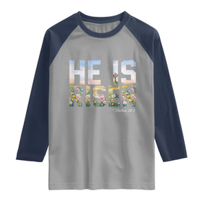 He Is Risen Matthew 28:6 Floral Christian Easter Raglan Shirt Spring Flowers Cross Landscape Faith Inspirational Gift TS02 Sport Gray Navy Print Your Wear