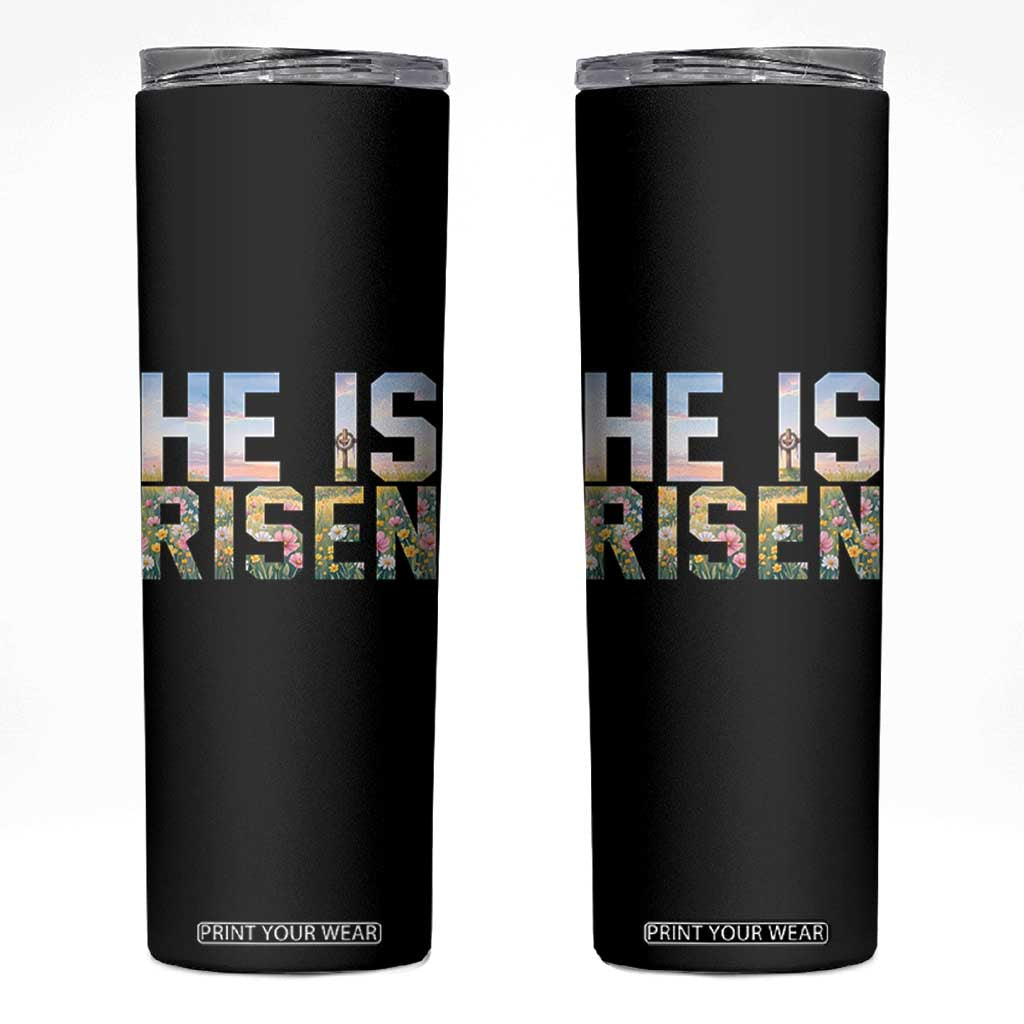 He Is Risen Matthew 28:6 Floral Christian Easter Skinny Tumbler Spring Flowers Cross Landscape Faith Inspirational Gift TS02 Black Print Your Wear