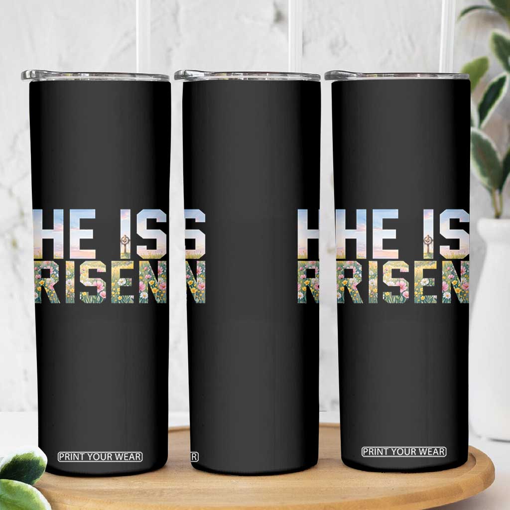 He Is Risen Matthew 28:6 Floral Christian Easter Skinny Tumbler Spring Flowers Cross Landscape Faith Inspirational Gift TS02 Print Your Wear