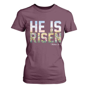 He Is Risen Matthew 28:6 Floral Christian Easter T Shirt For Women Spring Flowers Cross Landscape Faith Inspirational Gift TS02 Maroon Print Your Wear