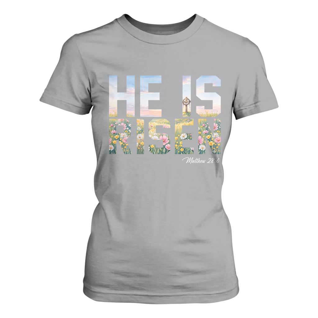 He Is Risen Matthew 28:6 Floral Christian Easter T Shirt For Women Spring Flowers Cross Landscape Faith Inspirational Gift TS02 Sport Gray Print Your Wear